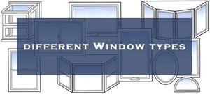 Different Types of Windows for Home