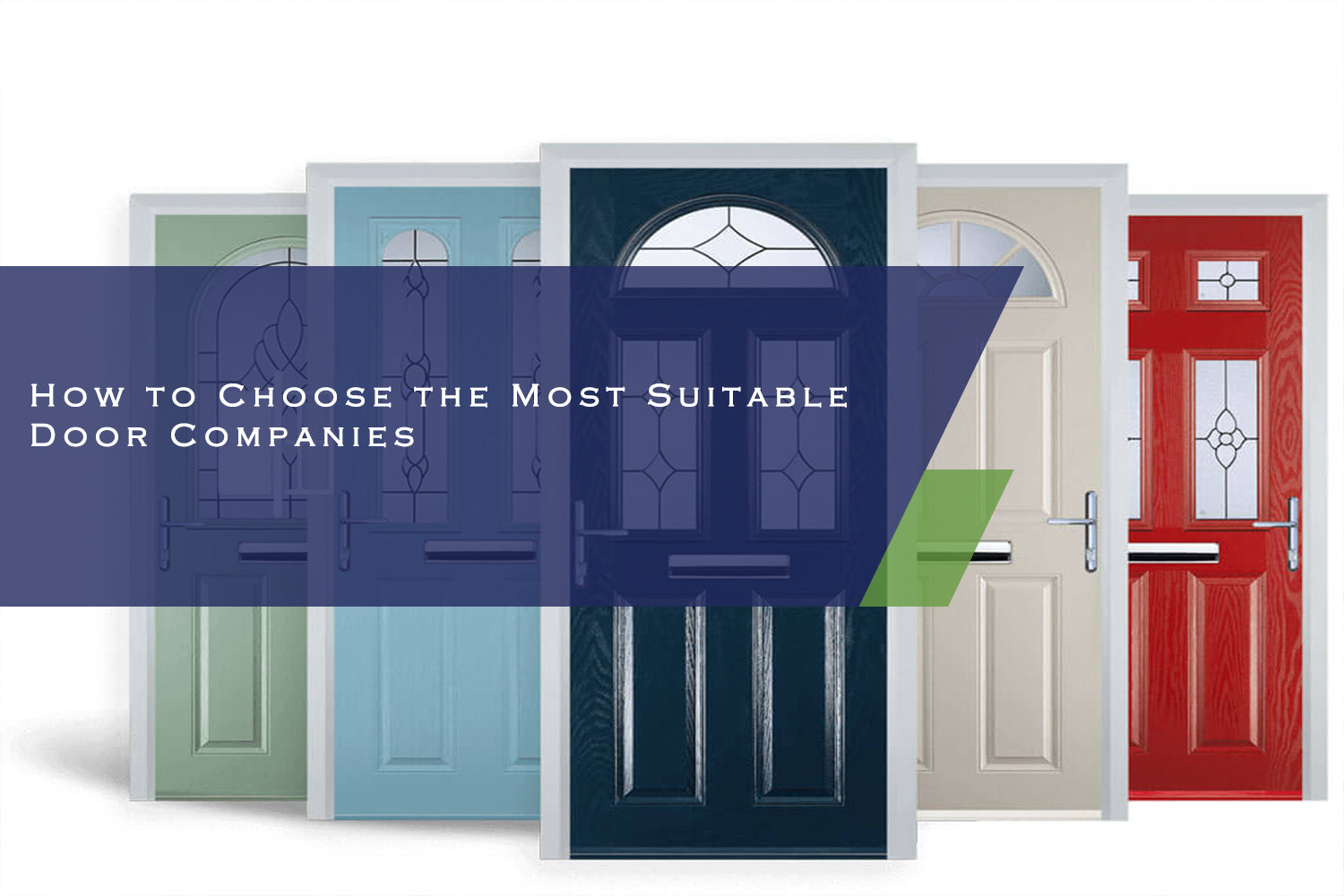 How to Choose the Most Suitable Door Companies?