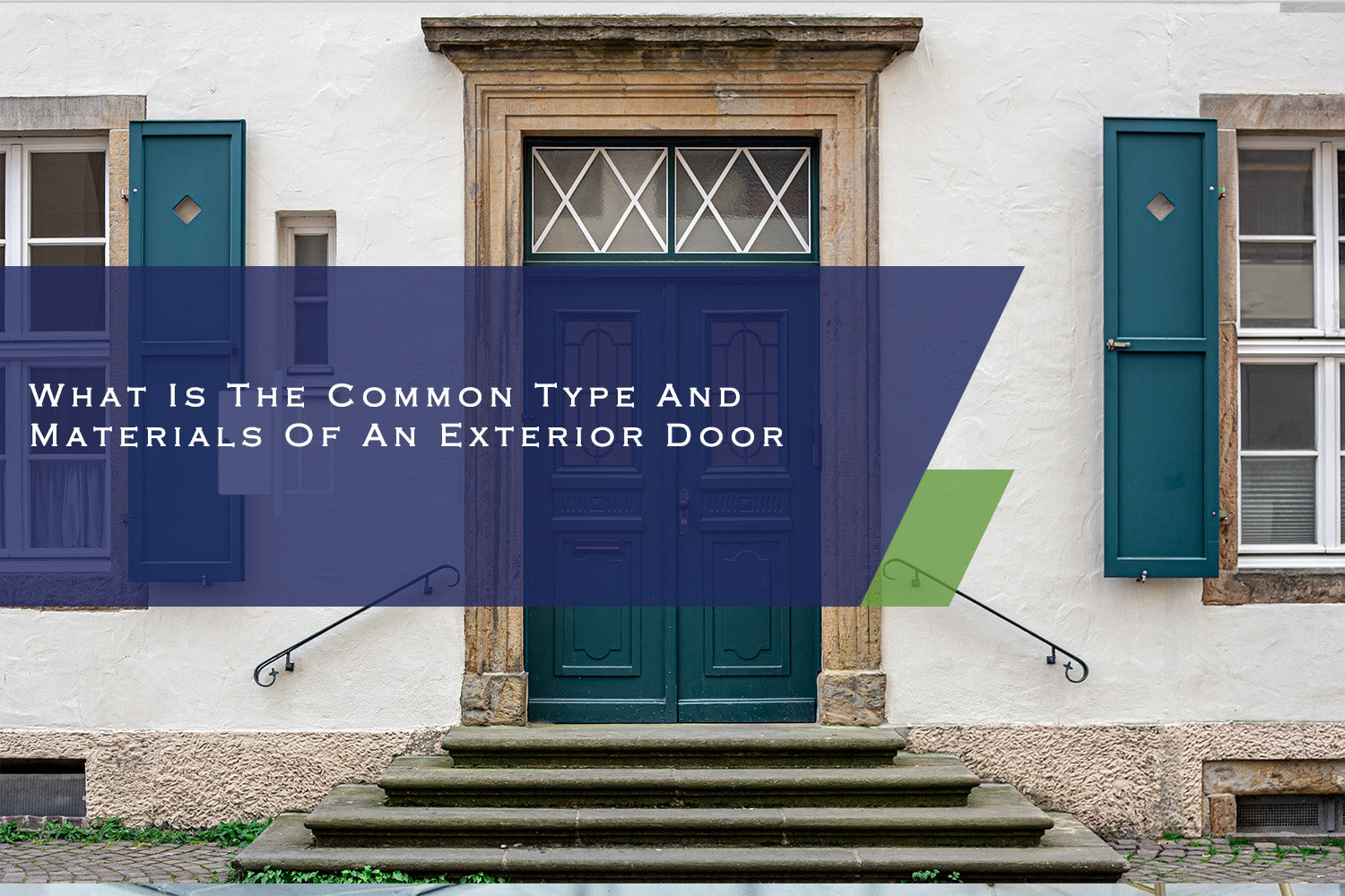 What Is The Common Type And Materials Of An Exterior Door?