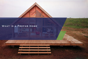 What is a prefab home?